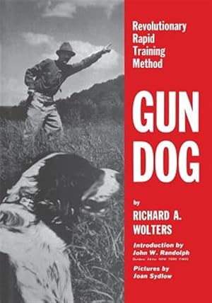 Seller image for Gun Dog: Revolutionary Rapid Training Method for sale by GreatBookPricesUK