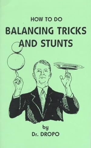 Seller image for How to Do Balancing Tricks and Stunts for sale by GreatBookPricesUK