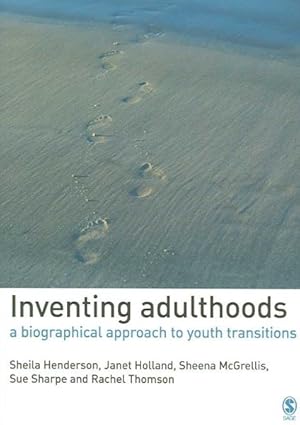 Imagen del vendedor de Inventing Adulthoods : A Biographical Approach to Youth Transitions a la venta por GreatBookPricesUK