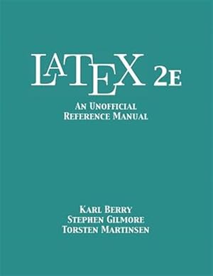 Imagen del vendedor de LaTeX 2e: An Unofficial Reference Manual a la venta por GreatBookPricesUK