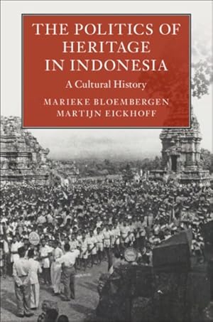 Seller image for Politics of Heritage in Indonesia : A Cultural History for sale by GreatBookPricesUK