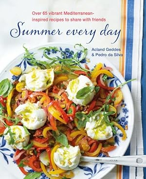 Imagen del vendedor de Summer Every Day : Over 65 Vibrant Mediterranean-inspired Recipes to Share With Friends a la venta por GreatBookPricesUK