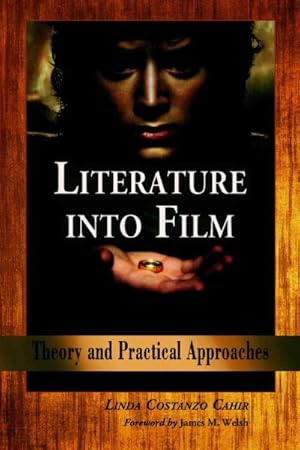 Image du vendeur pour Literature into Film : Theory And Practical Approaches mis en vente par GreatBookPricesUK