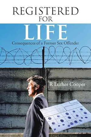 Seller image for Registered for Life : Consequences of a Former Sex Offender for sale by GreatBookPricesUK