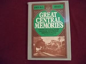 Seller image for Great Central Memories. London (Marylebone), Rugby Leicester, Nottingham Sheffield (Victoria) (The London Extension). for sale by BookMine