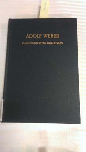 Imagen del vendedor de Adolf Weber zum hundertsten Geburtstag. im Auftr. d. Adolf-Weber-Stiftung hrsg. von Otmar Issing a la venta por Versand-Antiquariat Konrad von Agris e.K.
