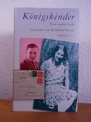 Bild des Verkufers fr Knigskinder. Eine wahre Liebe. Gefunden von Reinhard Kaiser zum Verkauf von Antiquariat Weber