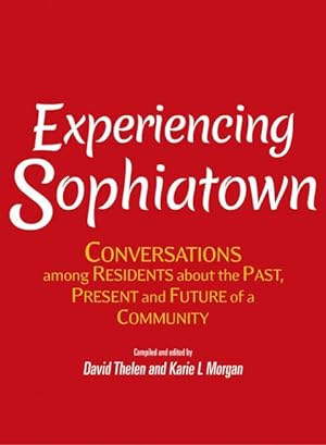 Seller image for Experiencing Sophiatown : Conversations among Residents about the Past, Present and Future of a Community for sale by GreatBookPricesUK