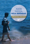 Imagen del vendedor de Adis tristeza. Hola serenidad a la venta por AG Library