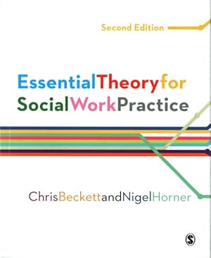 Image du vendeur pour Essential Theory for Social Work Practice mis en vente par GreatBookPricesUK