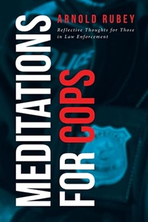 Seller image for MEDITATIONS FOR COPS: Reflective Thoughts for Those in Law Enforcement for sale by GreatBookPricesUK