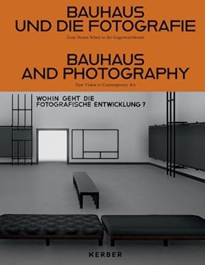 Seller image for Bauhaus und die Fotografie / Bauhaus and Photography : Zum Neuen Sehen in der Gegenwartskunst / New Visions in Contemporary Art for sale by GreatBookPricesUK