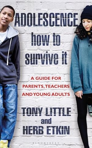 Seller image for Adolescence : How To Survive It: Insights for Parents, Teachers and Young Adults for sale by GreatBookPricesUK