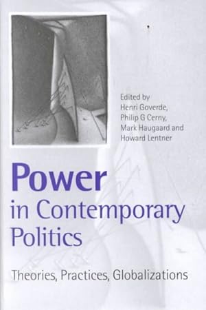 Immagine del venditore per Power in Contemporary Politics : Theories, Practices, Globalizations venduto da GreatBookPricesUK