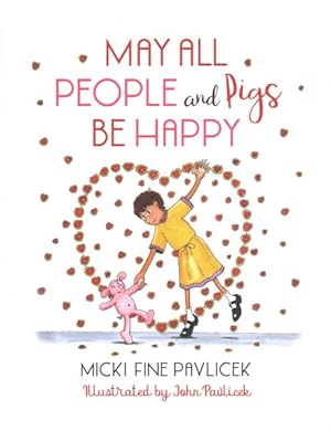 Immagine del venditore per May All People and Pigs Be Happy venduto da GreatBookPricesUK