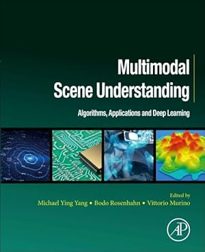 Seller image for Multimodal Scene Understanding : Algorithms, Applications and Deep Learning for sale by GreatBookPricesUK