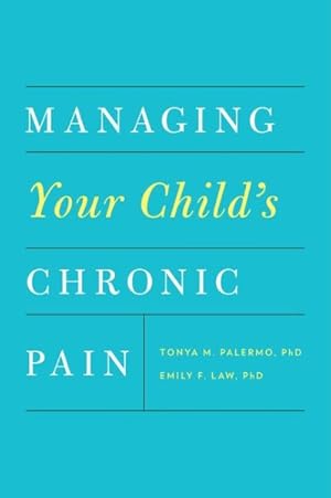 Imagen del vendedor de Managing Your Child's Chronic Pain a la venta por GreatBookPricesUK