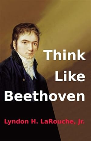 Seller image for Think Like Beethoven for sale by GreatBookPrices