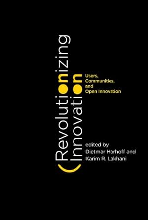 Bild des Verkufers fr Revolutionizing Innovation : Users, Communities, and Open Innovation zum Verkauf von GreatBookPricesUK