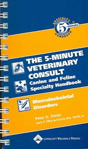 Seller image for 5-Minute Veterinary Consult Canine And Feline Specialty Handbook : Musculoskeletal Disorders for sale by GreatBookPricesUK