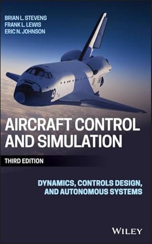 Immagine del venditore per Aircraft Control and Simulation : Dynamics, Controls Design, and Autonomous Systems venduto da GreatBookPricesUK