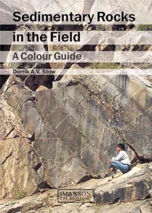 Immagine del venditore per Sedimentary Rocks in the Field : A Colour Guide venduto da GreatBookPricesUK