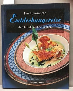 Imagen del vendedor de Eine kulinarische Entdeckungsreise durch Hohenlohe-Franken. und Eberhard Lbell. a la venta por Kepler-Buchversand Huong Bach
