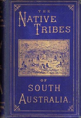 Seller image for The Native Tribes of South Australia .With an introd. chapter by J. D. Woods. for sale by Berkelouw Rare Books