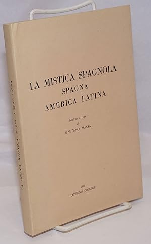 Imagen del vendedor de La Mistica Spagnola: Spagna, America Latina. Edizione a cura di Gaetano Massa a la venta por Bolerium Books Inc.