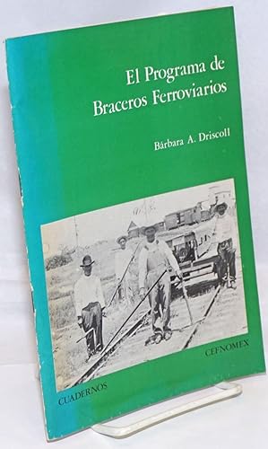 Bild des Verkufers fr El programa de braceros ferroviarios zum Verkauf von Bolerium Books Inc.