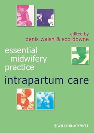 Image du vendeur pour Essential Midwifery Practice : Intrapartum Care mis en vente par GreatBookPricesUK
