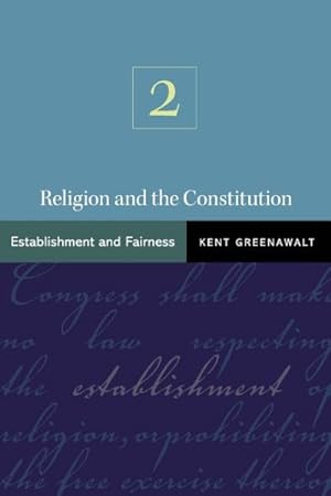 Seller image for Religion and the Constitution : Establishment and Fairness for sale by GreatBookPricesUK