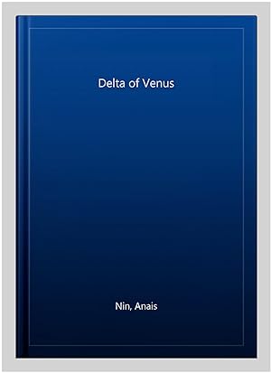 Bild des Verkufers fr Delta of Venus zum Verkauf von GreatBookPricesUK