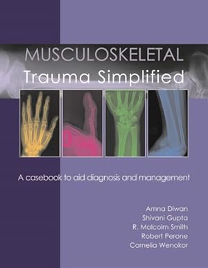 Image du vendeur pour Musculoskeletal Trauma Simplified : A Casebook to Aid Diagnosis and Management mis en vente par GreatBookPricesUK