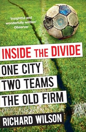 Seller image for Inside the Divide : One City, Two Teams . . . the Old Firm for sale by GreatBookPricesUK