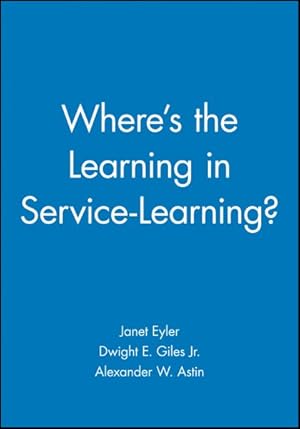 Imagen del vendedor de Where's the Learning in Service-Learning? a la venta por GreatBookPricesUK