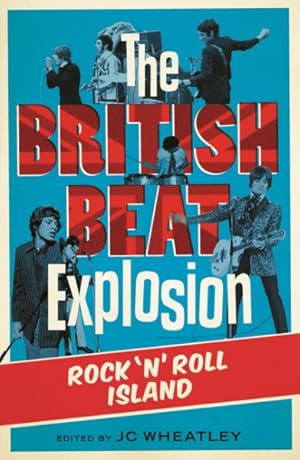 Seller image for British Beat Explosion : Rock 'n' Roll Island for sale by GreatBookPricesUK