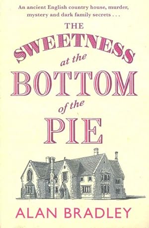 Imagen del vendedor de Sweetness at the Bottom of the Pie : The Gripping First Novel in the Cosy Flavia De Luce Series a la venta por GreatBookPricesUK
