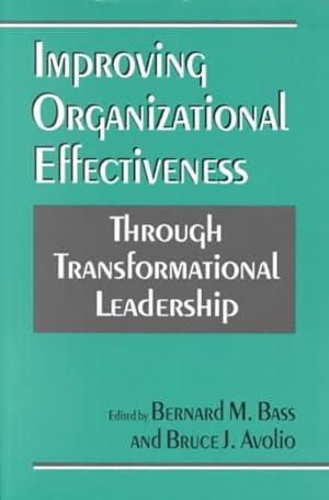 Image du vendeur pour Improving Organizational Effectiveness Through Transformational Leadership mis en vente par GreatBookPricesUK