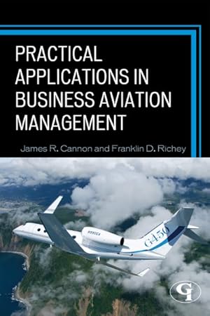 Image du vendeur pour Practical Applications in Business Aviation Management mis en vente par GreatBookPricesUK