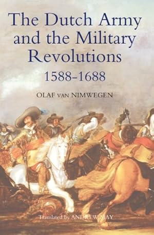 Seller image for Dutch Army and the Military Revolutions, 1588-1688 for sale by GreatBookPricesUK