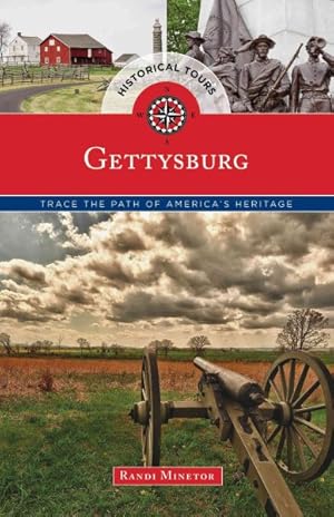 Bild des Verkufers fr Historical Tours Gettysburg : Trace the Path of America's Heritage zum Verkauf von GreatBookPricesUK