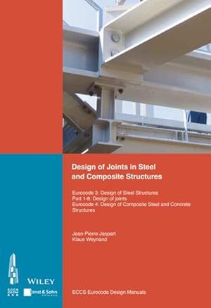 Imagen del vendedor de Design of Joints in Steel and Composite Structures : Eurocode 3: Design of Steel Structures. Part 1-8 Design of Joints. Eurocode 4: Design of Composite Steel and Concrete Structures. Part 1-1 General Rules and Rules for Buildings a la venta por GreatBookPricesUK