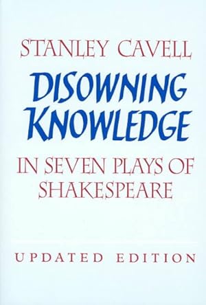Immagine del venditore per Disowning Knowledge : In Seven Plays of Shakespeare venduto da GreatBookPricesUK