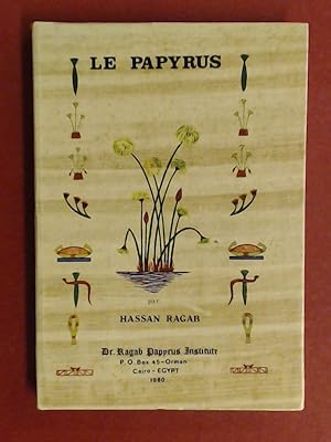 Seller image for Le papyrus. Contribution  l'tude du Papyrus (Cyperus papyrus. L) et  sa transformation en support de l'criture (papyrus des anciens). for sale by Wissenschaftliches Antiquariat Zorn