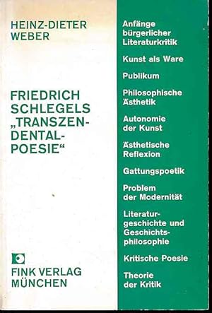 Friedrich Schlegels "Transzendentalpoesie". Untersuchungen zum Funktionswandel der Literaturkriti...