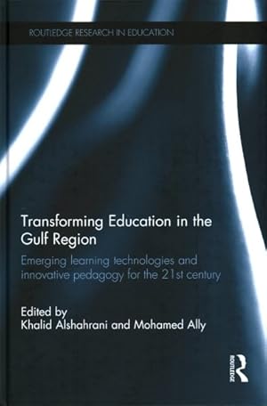 Seller image for Transforming Education in the Gulf Region : Emerging Learning Technologies and Innovative Pedagogy for the 21st Century for sale by GreatBookPricesUK