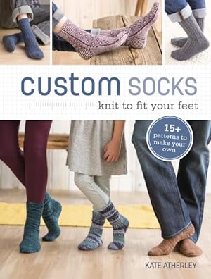Immagine del venditore per Custom Socks : Knit to Fit Your Feet venduto da GreatBookPricesUK