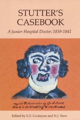 Seller image for Stutter's Casebook : A Junior Hospital Doctor, 1839-1841 for sale by GreatBookPricesUK