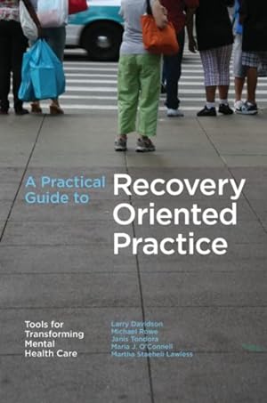 Seller image for Practical Guide to Recovery-Oriented Practice : Tools for Transforming Mental Health Care for sale by GreatBookPricesUK